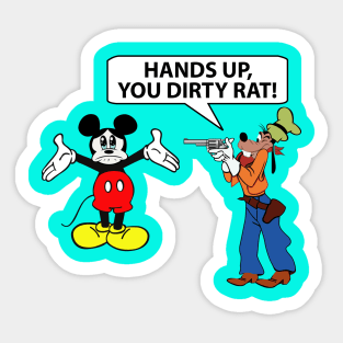 Hands Up You Dirty Rat Sticker